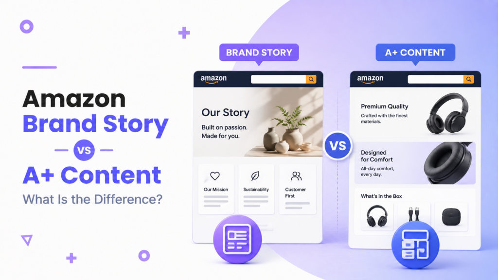 Amazon Brand Story vs A+ Content
