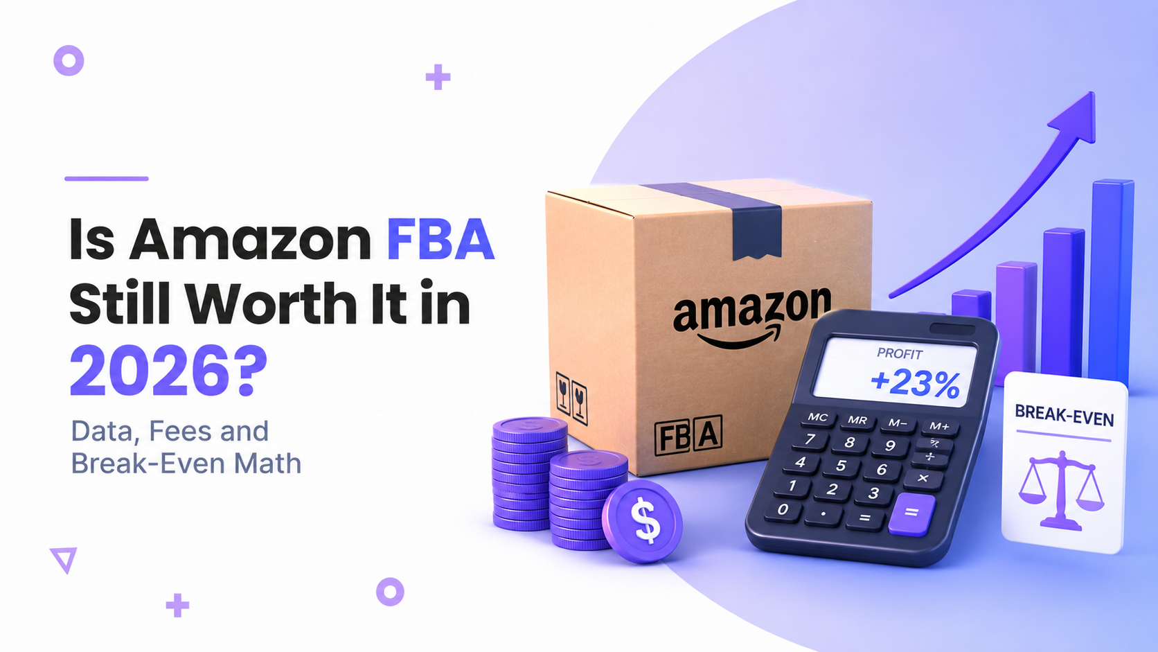 Is Amazon FBA Still Worth It in 2026